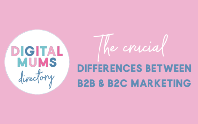 The Crucial Differences Between B2B and B2C Marketing