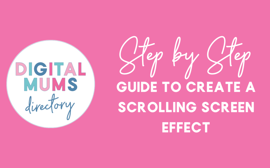 Step-By-Step Guide To Create A Scrolling Screen Effect