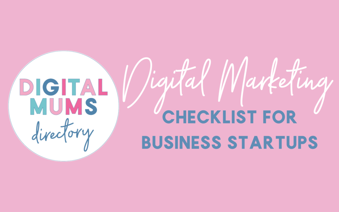 Digital Marketing Checklist For Business Startups
